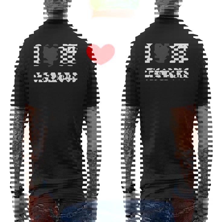 I Love Itigorous 私はそれが元気であるのが大好きです メンズTシャツ バックプリント