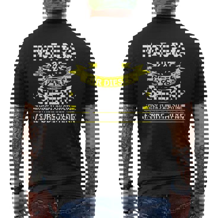 Matura 2025 Für Dieses Musste Würde Ich Matura Bestanden T-Shirt mit Rückendruck