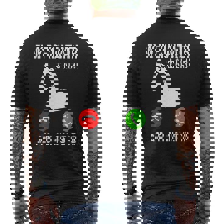 My Excavator Is Calling 面白い重機オペレーター メンズTシャツ バックプリント