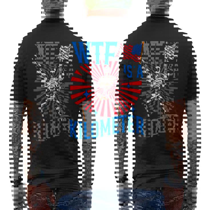 Retro Wtf Is A Kilometer Patriotic American Skeleton Men's T-shirt Back Print