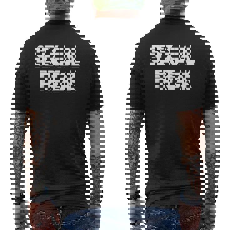 Sexual Freak 面白い言い回し皮肉なかわいいセクシーなクールなセックス メンズTシャツ バックプリント