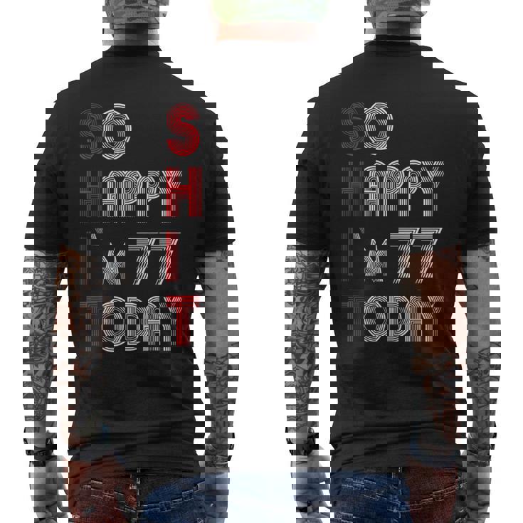 So Happy Im 77 Today 77 誕生日 77歳 77歳 誕生日 メンズTシャツ バックプリント