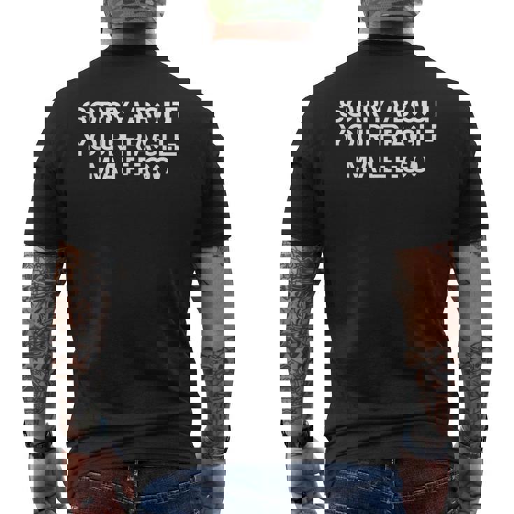 Sorry About Your Fragile Male Ego Y2klogan メンズTシャツ バックプリント