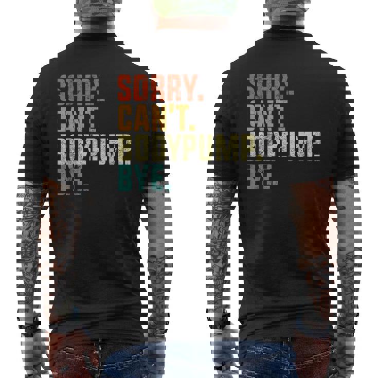 Sorry Can't Bodypump Bye 面白い ワークアウト ジム フィットネス ヴィンテージ メンズTシャツ バックプリント