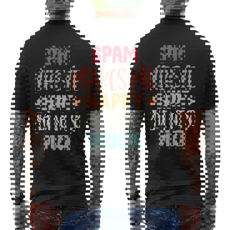 Spam Make Me Happy You Noto Much pam メンズTシャツ バックプリント
