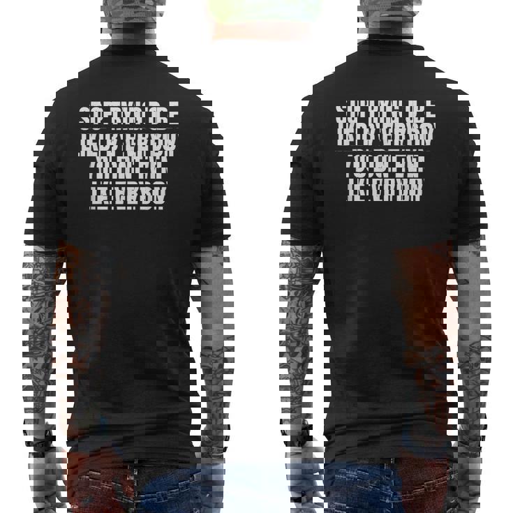 Stop Trying To Be Liked By Everybody メンズTシャツ バックプリント