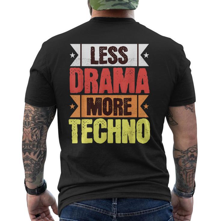 Tenue Techno Moins Drame Plus Techno Musique Électronique Ravers T-shirt imprimé au dos