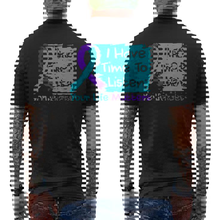 I Have Time To Listen Your Life Matters Suicide Prevention Men's T-shirt Back Print