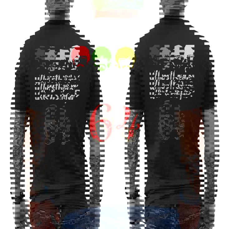 Will Youtill Need Me Feed Me When I'm 64 父の日 メンズTシャツ バックプリント