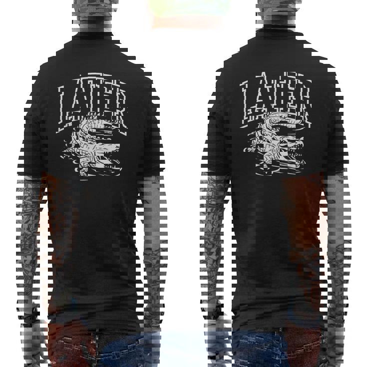 アリゲーター後で面白い皮肉なグラフィックノベルティ格言 メンズTシャツ バックプリント