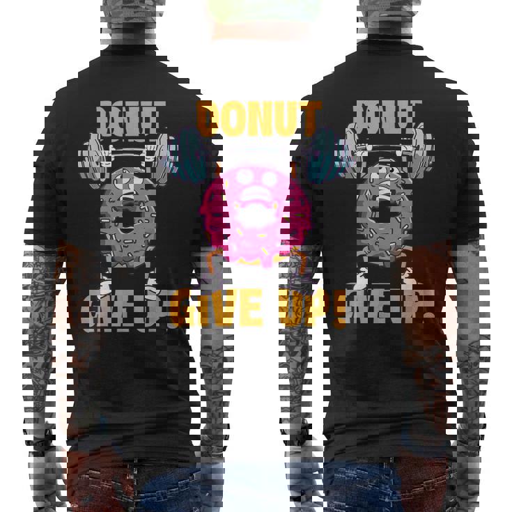 ドーナツギブアップ ワークアウト ジム ウェイトリフティング ボディービル メンズTシャツ バックプリント