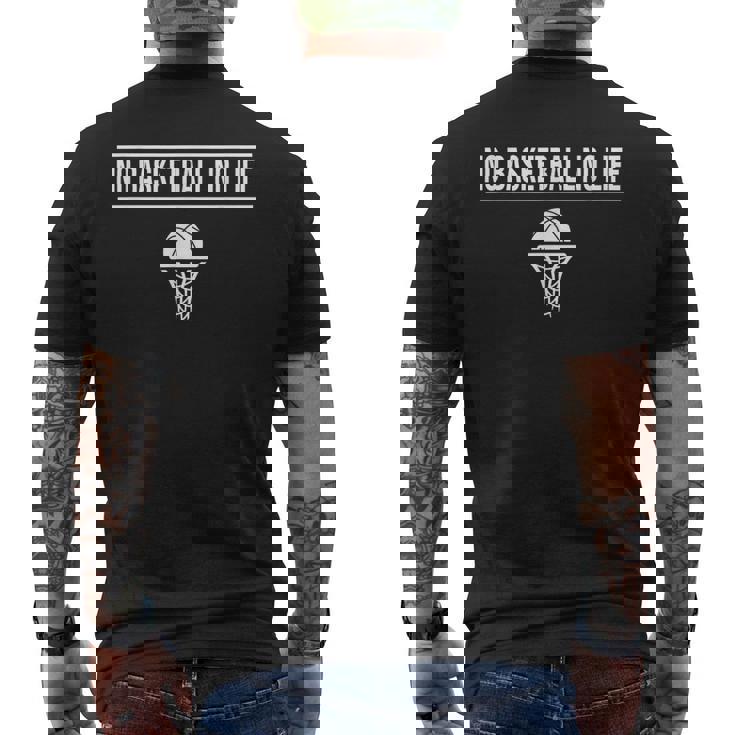 ノーバスケットボールノーライフ バスケットボール バスケ バスケットマン バスケサークル バスケ部 おもしろ バスケ好き メンズTシャツ バックプリント