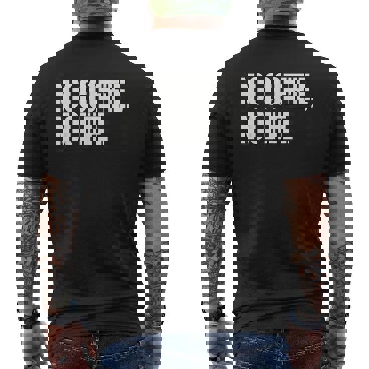 ノー・コーヒー・ノー・ライフ メンズTシャツ バックプリント