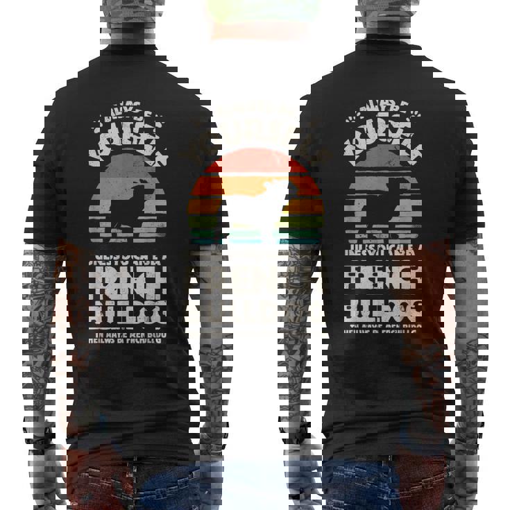 フレンチブルドッグ Always Be Yourself レトロ ヴィンテージ 60年代 70年代 犬 メンズTシャツ バックプリント