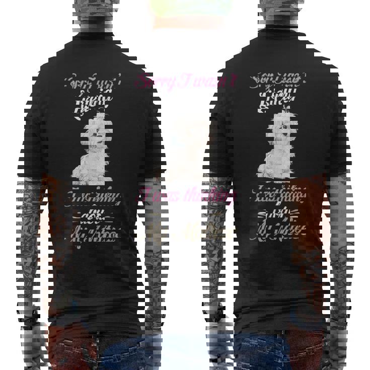 マルチーズすみません、マルチーズ犬の飼い主マルチプーの話を聞いていませんでした メンズTシャツ バックプリント