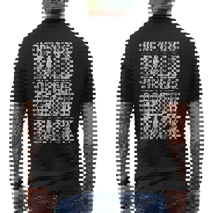 一度ハゲたらまた成長する、面白いハゲメンズ無毛デザイン メンズTシャツ バックプリント