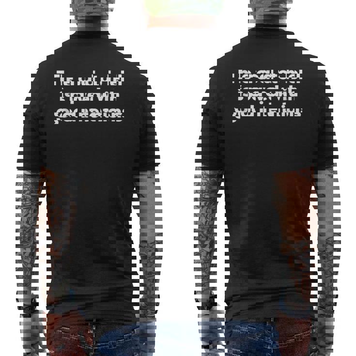 地獄への道は善意で舗装されている メンズTシャツ バックプリント