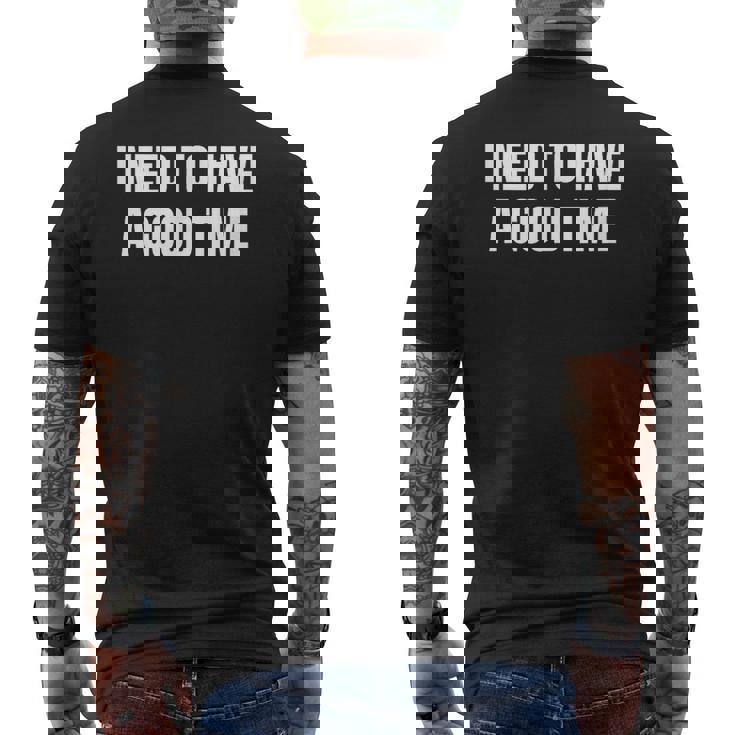 楽しい時間を過ごす必要がある メンズTシャツ バックプリント