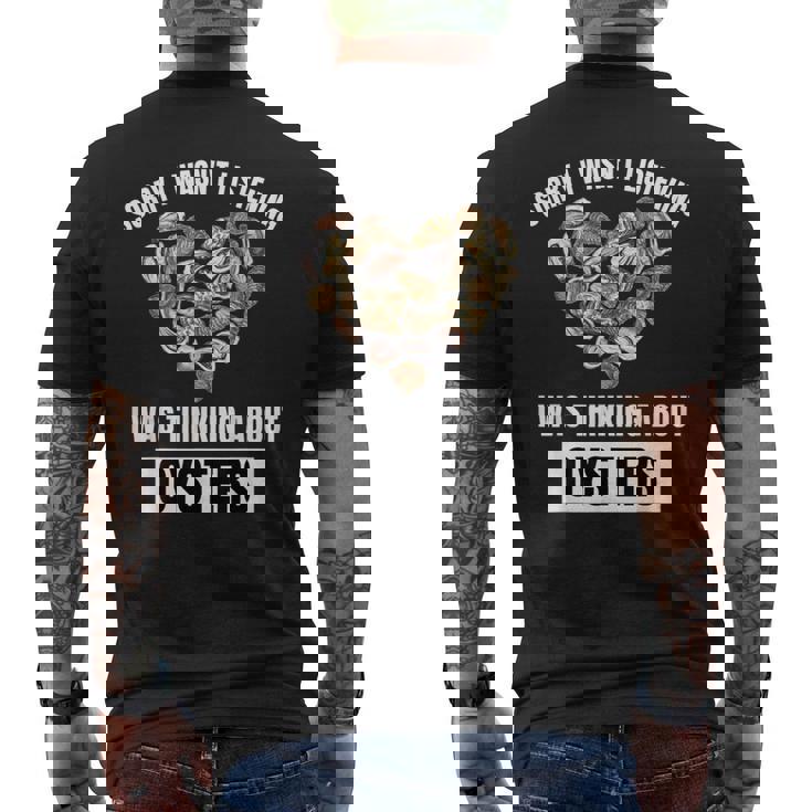 牡蠣好きにはごめんなさい、牡蠣のことを考えて聞いていませんでした メンズTシャツ バックプリント