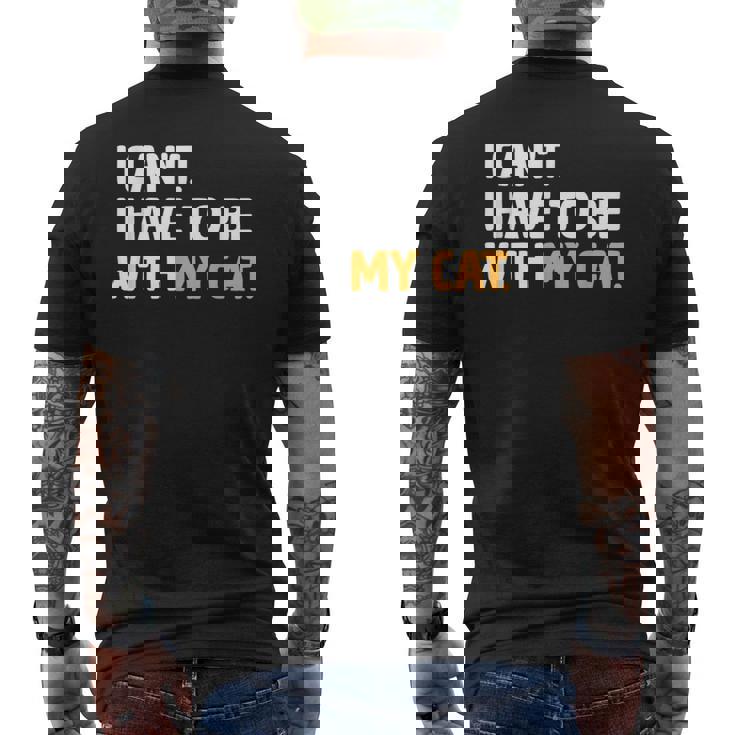 猫好きのネコちゃんペットニャーと一緒にいなくていいわけにはいかない メンズTシャツ バックプリント