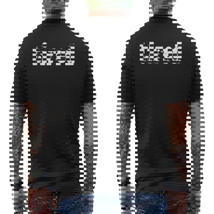 疲れた疲れ果てた変な疲れた人が疲れ果てた メンズTシャツ バックプリント