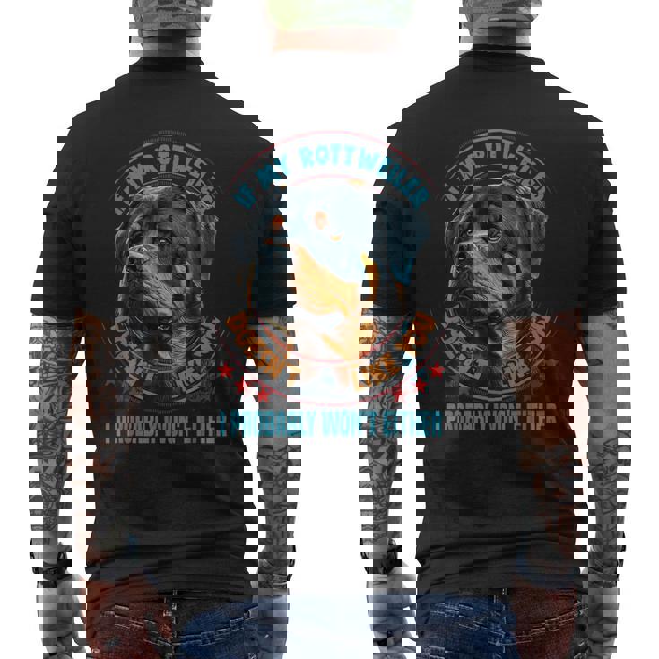私のロットワイラーがあなたのことを好きじゃないなら 犬好きのロットワイラー メンズTシャツ バックプリント