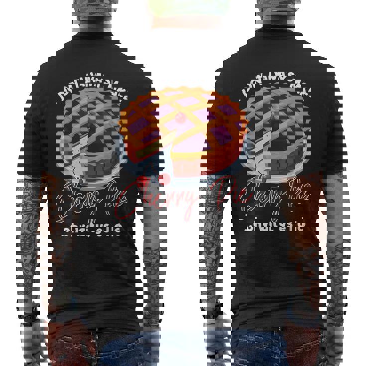 私はいつもチェリーパイを作るわけではありませんああ待ってはい私はします メンズTシャツ バックプリント