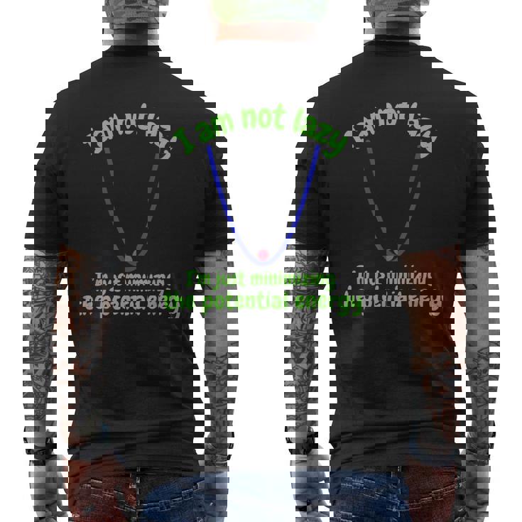 私は怠け者じゃなくて、ポテンシャルエネルギーを最小化しているだけです、おかしい メンズTシャツ バックプリント