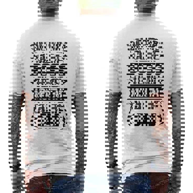 Alcune Persone Mi Chiamano Capo Il Più Importante Chiamami Papà T-shirt da uomo con stampa posteriore