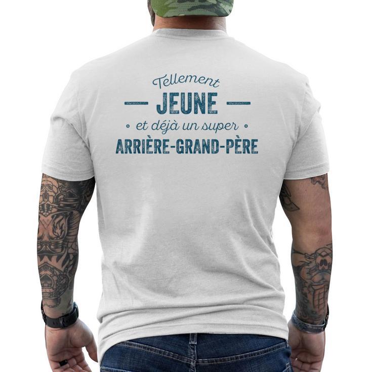 Arrière-Grand-Père Tellement Jeune Humour T-shirt imprimé au dos