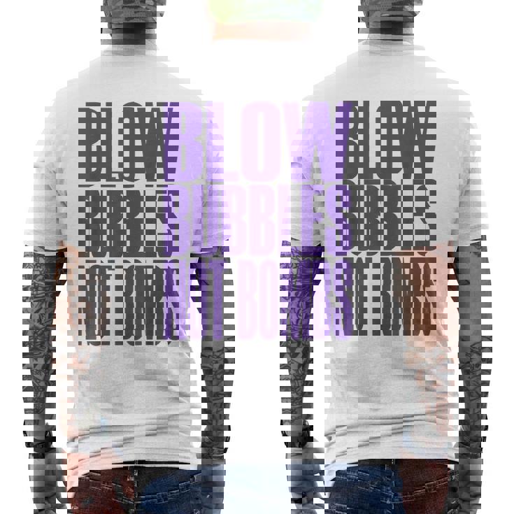 Big Print スローガン Blow Bubbles Not Bombs Rave Classic メンズTシャツ バックプリント