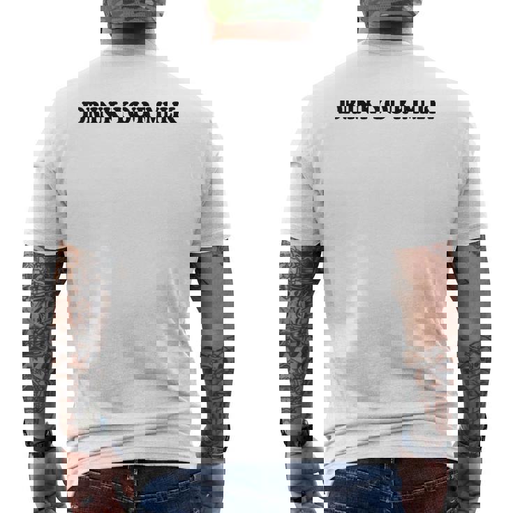 Drink Your Milk MilkDad Drink Your Milk メンズTシャツ バックプリント