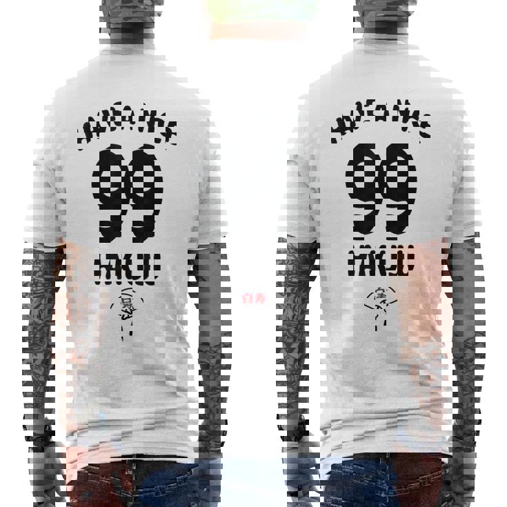 Have A Nice Hakuju 白寿 誕生日 誕生日おめでとう ネタ ジョーク ギャグ お笑い ツッコミ おもしろ メンズTシャツ バックプリント