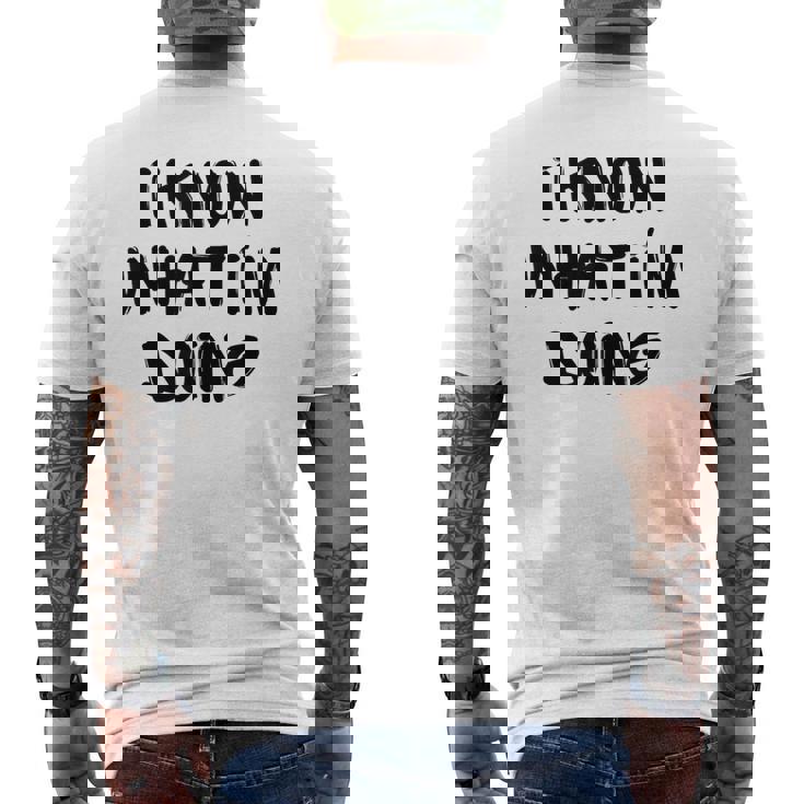 I Know What I'm Doing 面白いホワイトライパーティーアイデア メンズTシャツ バックプリント