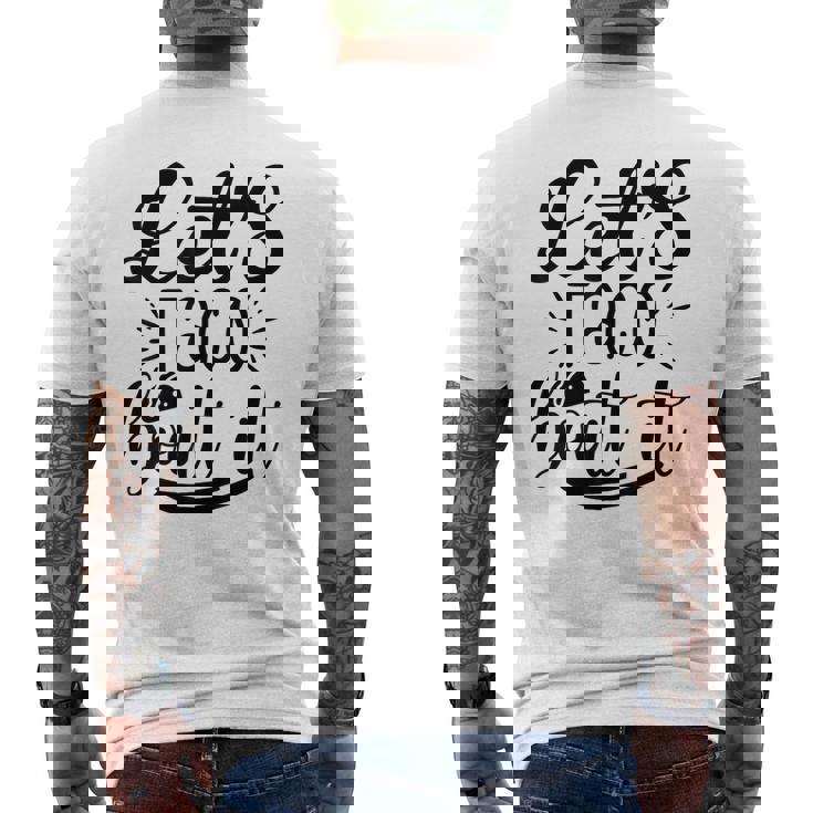 Let's Taco Bout It 面白い メキシコ料理 タコス シンコ・デ・マヨ メンズTシャツ バックプリント