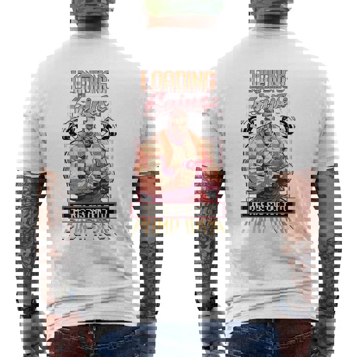Loading Gains プレススタートからポンプ鉄ボディビルディング メンズTシャツ バックプリント