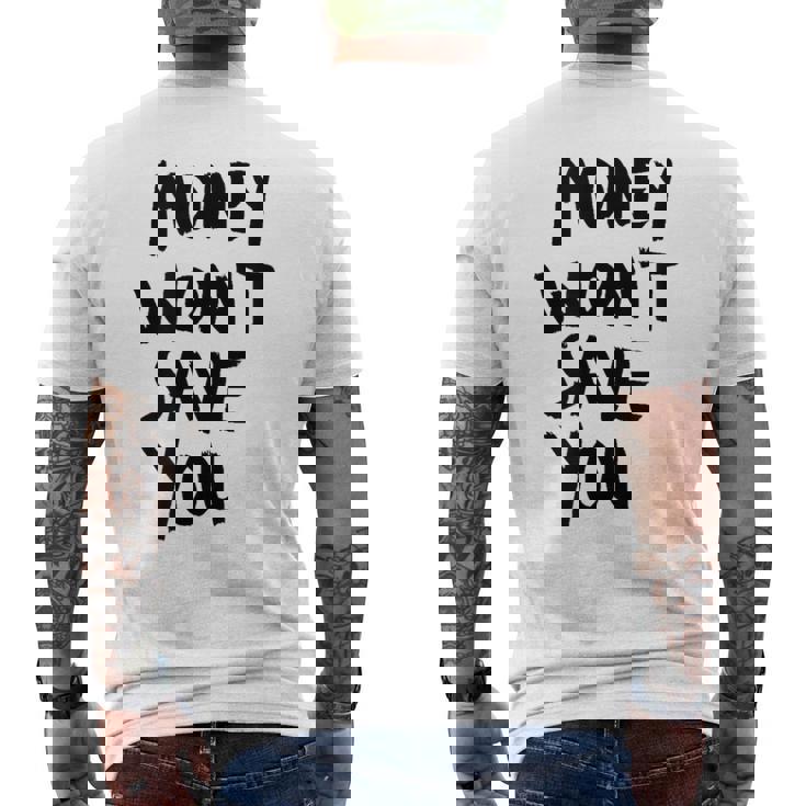 Money Will Notave You マネー 携帯電話ケース メンズTシャツ バックプリント