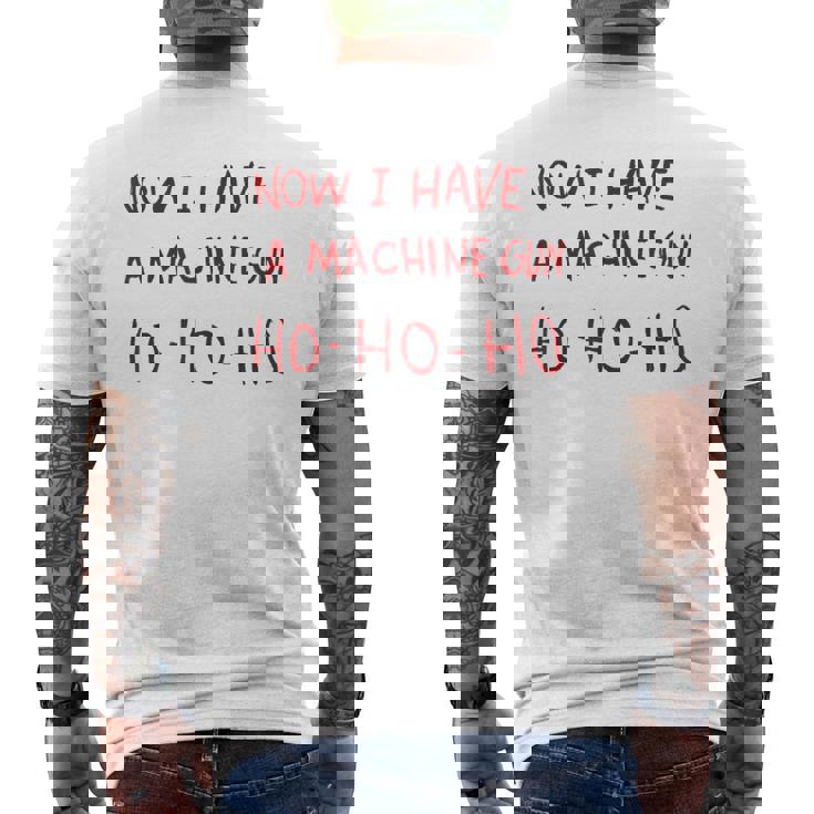 Now I Have A Machine Gun Ho Ho Ho メンズTシャツ バックプリント