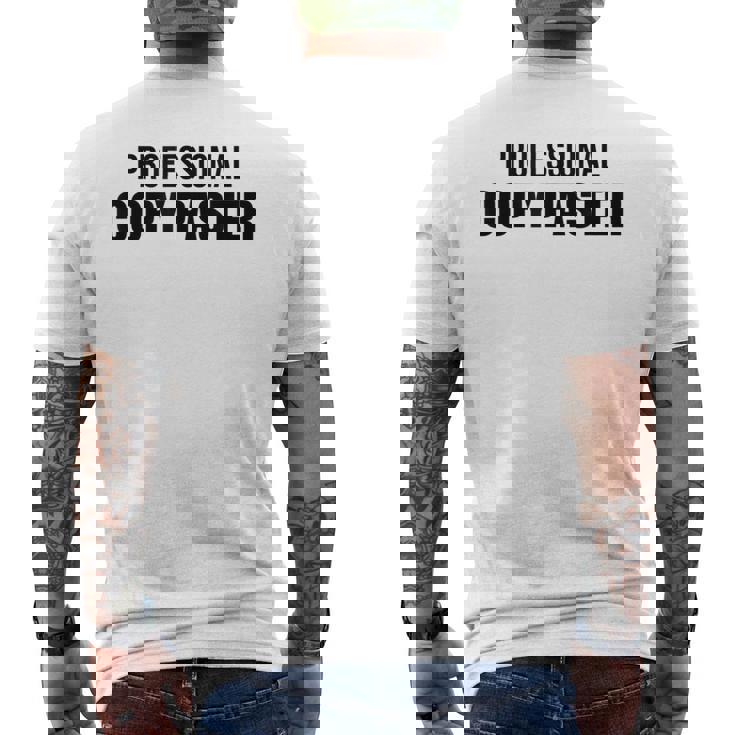 Professional Copy Paster Quote Developer Programmer メンズTシャツ バックプリント