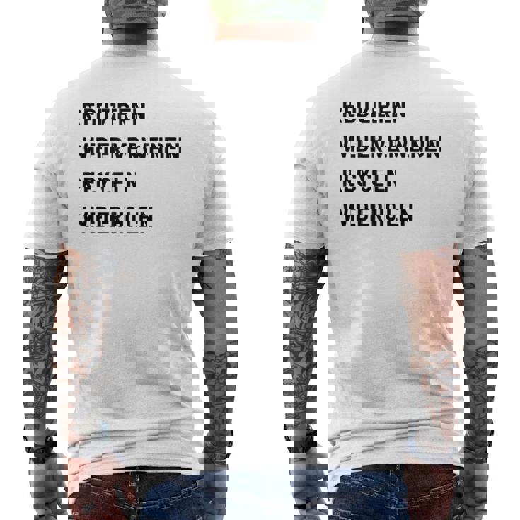 Reduzieren Wiederverwenden Recyceln Wiederholen メンズTシャツ バックプリント