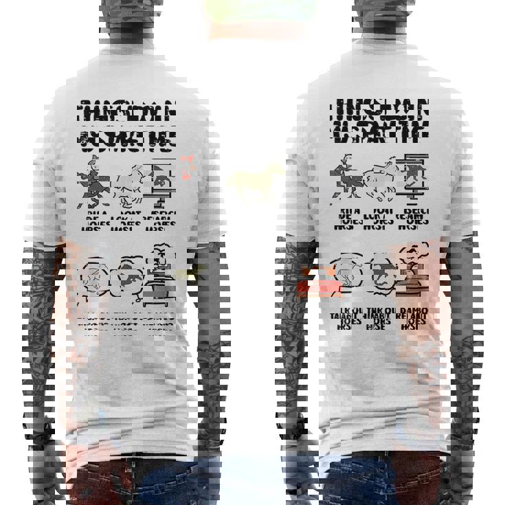 Things I Do Mypare Time 馬 面白い 乗馬 メンズ レディース メンズTシャツ バックプリント