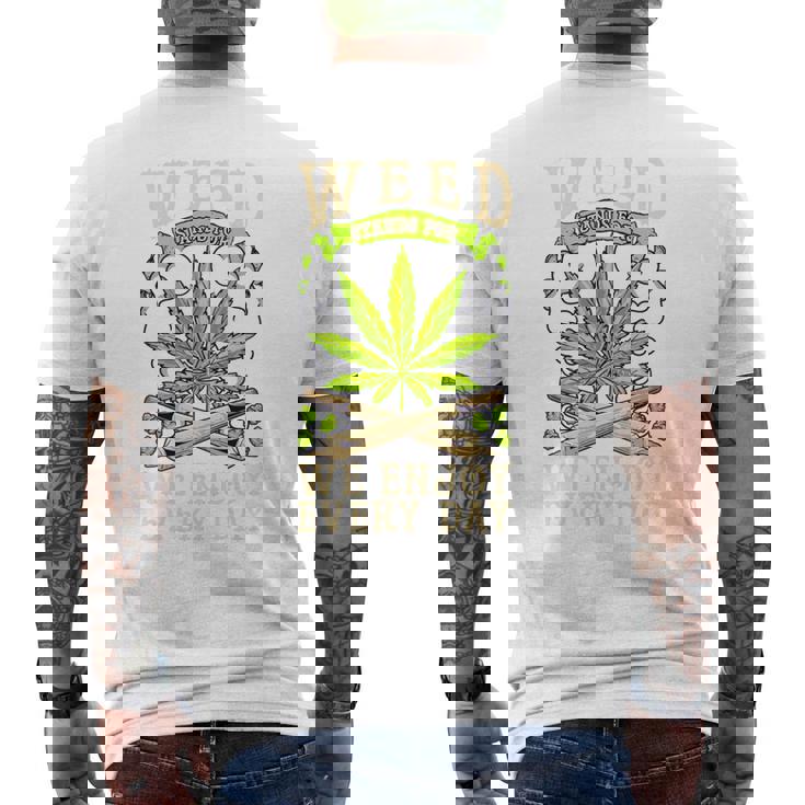 Weed We Enjoy Every Day メンズTシャツ バックプリント