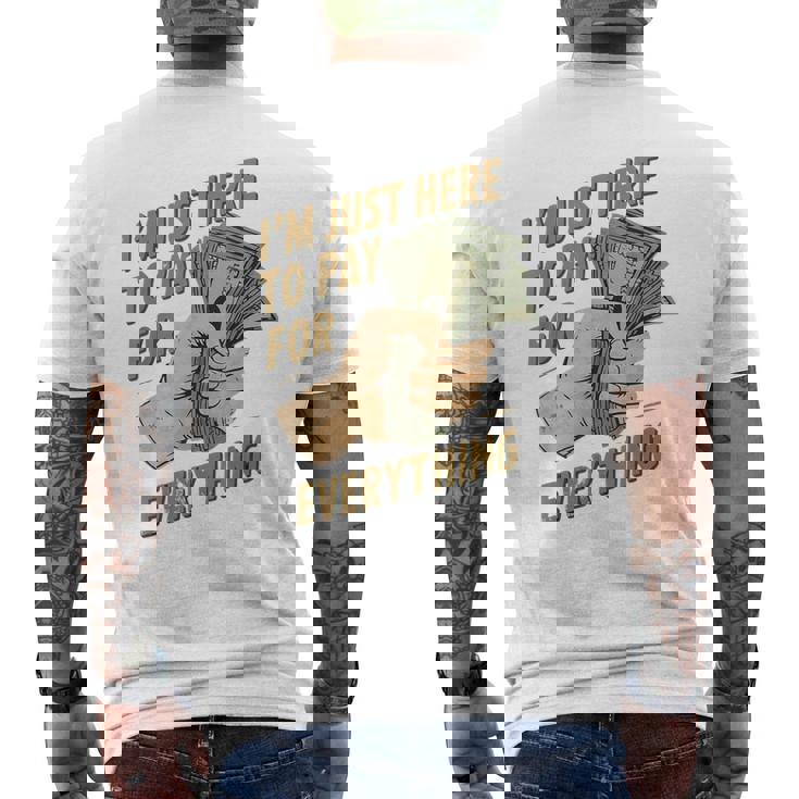 おもしろいママとパパが払うもの全部払うためにここに来たんだ メンズTシャツ バックプリント