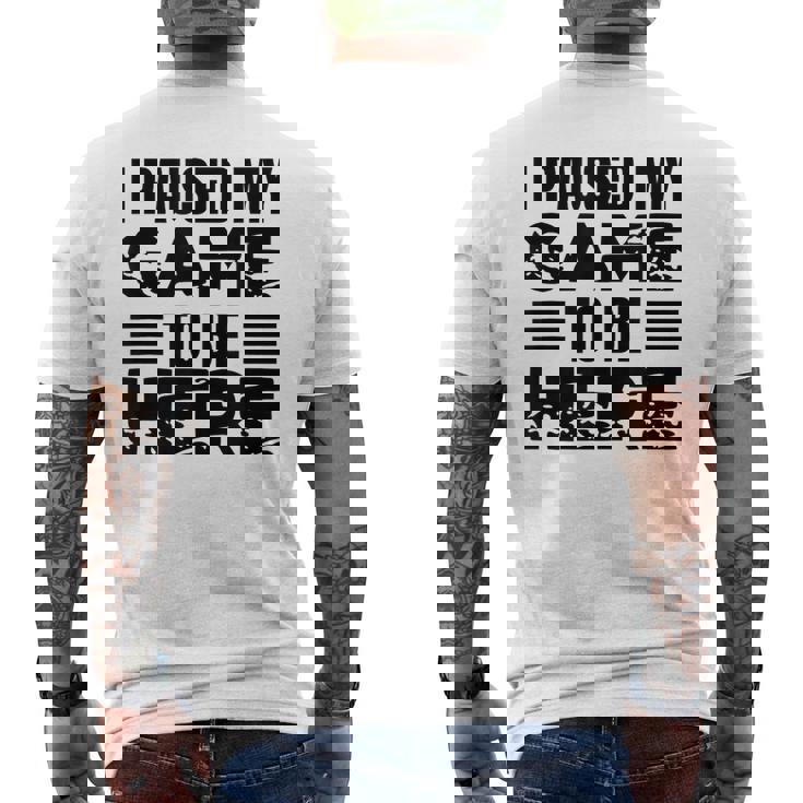 ここに来るためにゲームを一時停止しました メンズTシャツ バックプリント