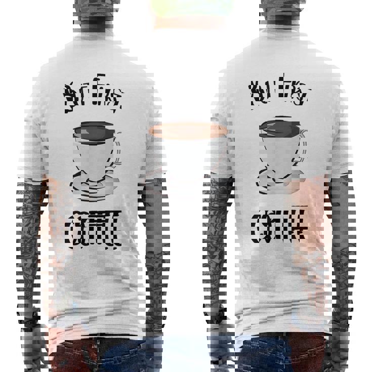 でもファーストコーヒーおもしろいコーヒー好きかわいい メンズTシャツ バックプリント