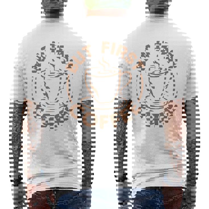 でもファーストコーヒー面白いコーヒー好き メンズTシャツ バックプリント