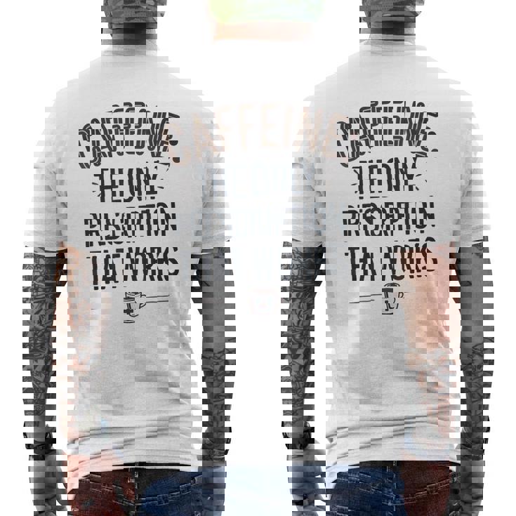 カフェイン 効く唯一の処方箋 メンズTシャツ バックプリント