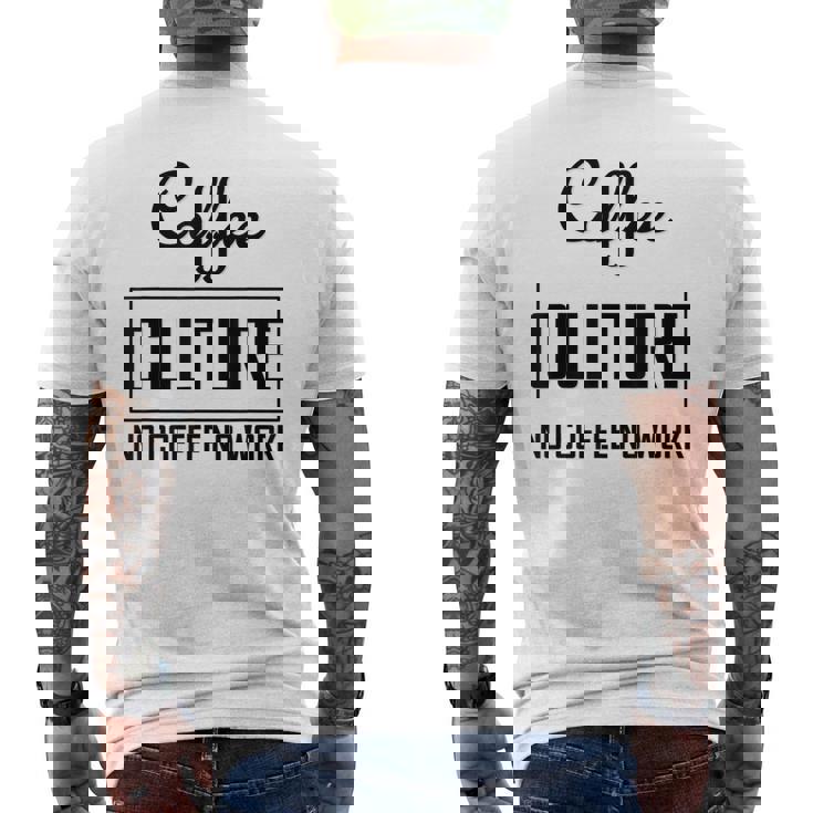 コーヒー文化 コーヒーなし 仕事なし メンズTシャツ バックプリント