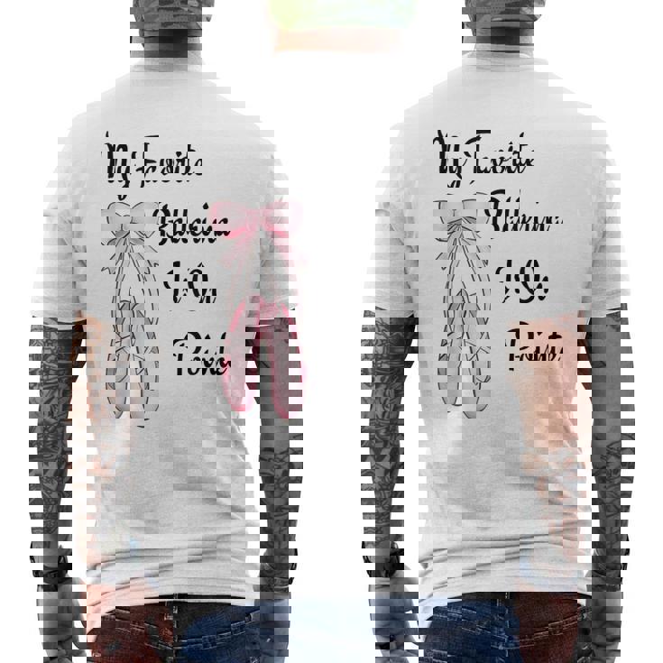 バレエバレリーナダンス My Favorite Ballerina Is On Pointe メンズTシャツ バックプリント