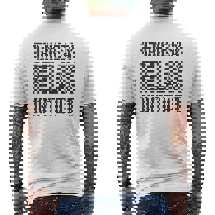 フランキー・セイ・リラックス、やらないで メンズTシャツ バックプリント